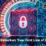 Breach Detection: Your First Line of Defense