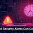 Ignored Security Alerts Can Cost You